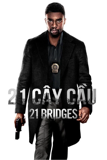 21 Cây Cầu | 21 Bridges (2019) 21 Cây Cầu | 21 Bridges (2019)