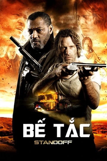 Bế Tắc | Standoff (2016) Bế Tắc | Standoff (2016)