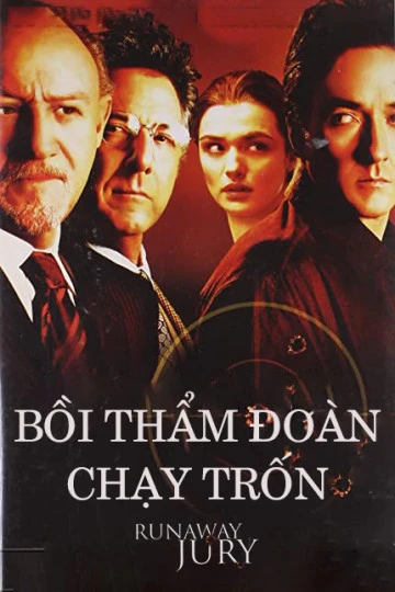 Bồi Thẩm Đoàn Chạy Trốn | Runaway Jury (2003) Bồi Thẩm Đoàn Chạy Trốn | Runaway Jury (2003)