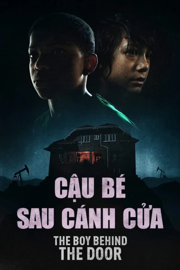 Cậu Bé Sau Cánh Cửa | The Boy Behind The Door (2020) Cậu Bé Sau Cánh Cửa | The Boy Behind The Door (2020)