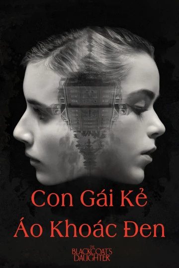Con Gái Kẻ Áo Khoác Đen | The Blackcoat's Daughter (2015) Con Gái Kẻ Áo Khoác Đen | The Blackcoat's Daughter (2015)