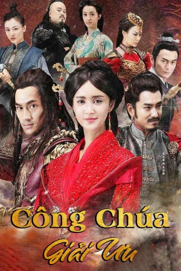 Công Chúa Giải Ưu | Princess Jieyou (2016) Công Chúa Giải Ưu | Princess Jieyou (2016)