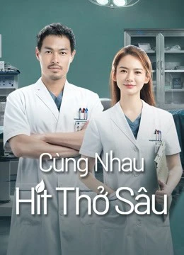 Cùng Nhau Hít Thở Sâu | Breath of Destiny (2021) Cùng Nhau Hít Thở Sâu | Breath of Destiny (2021)