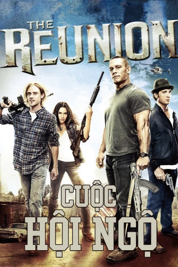 Cuộc Hội Ngộ | The Reunion (2011) Cuộc Hội Ngộ | The Reunion (2011)