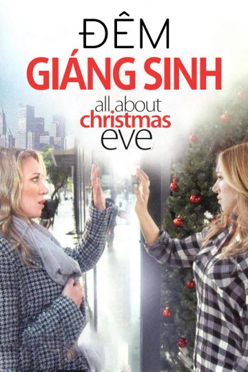 Đêm Giáng Sinh | All About Christmas Eve (2012) Đêm Giáng Sinh | All About Christmas Eve (2012)