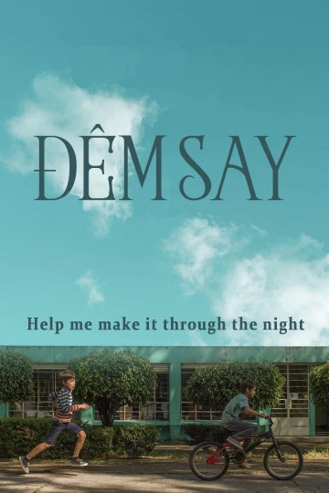 Đêm Say | Help Me Make it Through The Night (2017) Đêm Say | Help Me Make it Through The Night (2017)