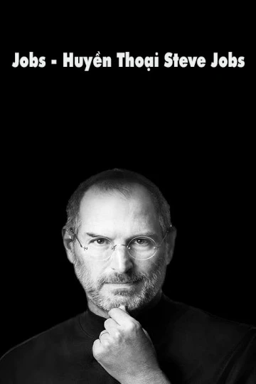 Huyền Thoại Steve Jobs | Jobs (2013) Huyền Thoại Steve Jobs | Jobs (2013)