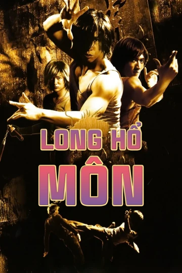 Long Hổ Môn | Dragon Tiger Gate (2006) Long Hổ Môn | Dragon Tiger Gate (2006)