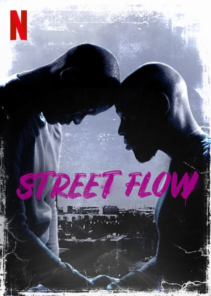 Những cậu bé vùng ngoại ô | Street Flow (2019) Những cậu bé vùng ngoại ô | Street Flow (2019)