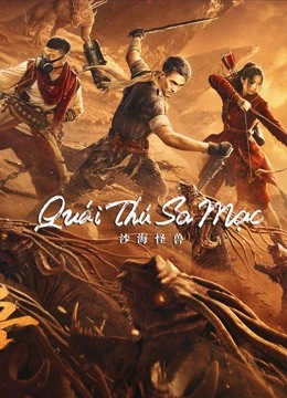 Quái Thú Sa Mạc | Desert Monster (2022) Quái Thú Sa Mạc | Desert Monster (2022)