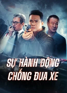 Sự Hành Động Chống Đua Xe | Anti Racing Action (2021) Sự Hành Động Chống Đua Xe | Anti Racing Action (2021)