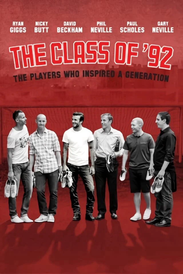 Thế Hệ Vàng 92 | The Class of ‘92 (2013) Thế Hệ Vàng 92 | The Class of ‘92 (2013)