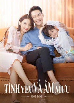 Tình Yêu Và Âm Mưu | PLOT LOVE (2021) Tình Yêu Và Âm Mưu | PLOT LOVE (2021)