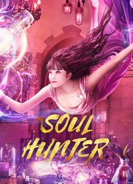 Tru Niệm Sư | Soul Hunter (2020) Tru Niệm Sư | Soul Hunter (2020)