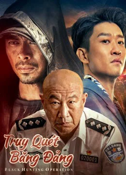 Truy Quét Băng Đảng | Black hunting (2023) Truy Quét Băng Đảng | Black hunting (2023)