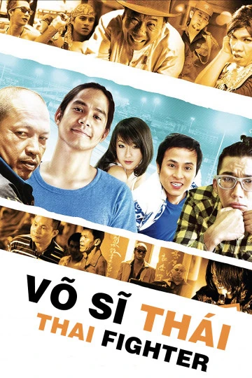 Võ Sĩ Thái | Thai Fighter (2011) Võ Sĩ Thái | Thai Fighter (2011)