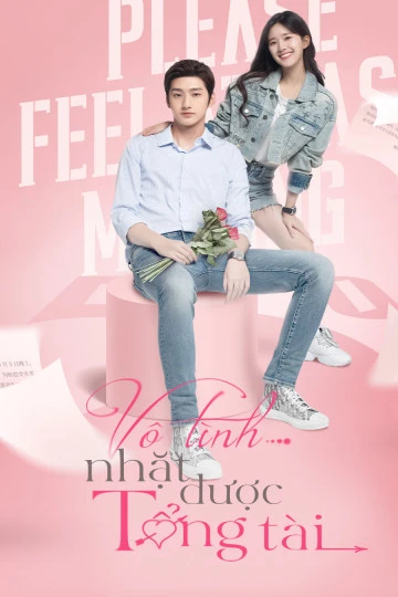 Vô Tình Nhặt Được Tổng Tài | Please Feel at Ease Mr. Ling (Phát Song Song) (2021) Vô Tình Nhặt Được Tổng Tài | Please Feel at Ease Mr. Ling (Phát Song Song) (2021)